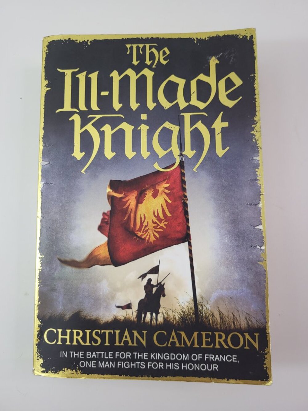 The Ill-Made Knight by Christian Cameron Historical Fiction Paperback